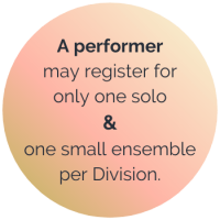 A performer may register for only one solo and one small ensemble per division