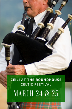 The 2023 Ceili at the Roundhouse Celtic Festival will be held March 24-25